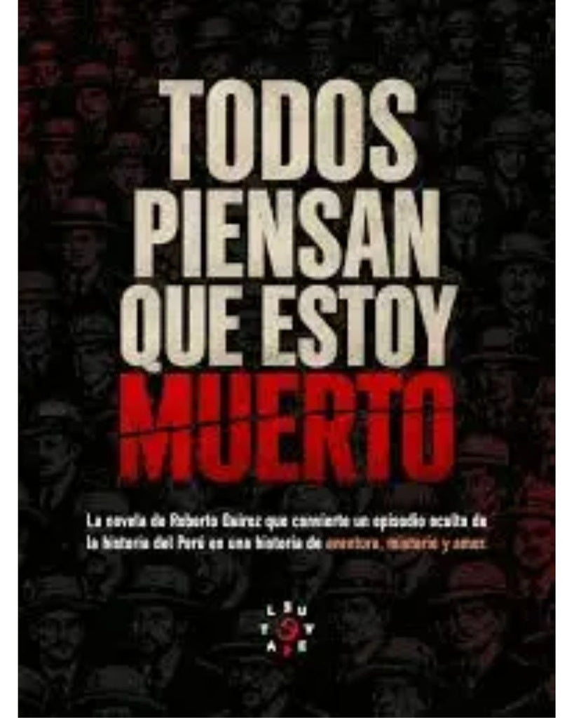 Todos piensan que estoy muerto | Roberto Quiroz