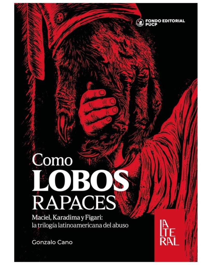 Como lobos rapaces | Maciel, Karadima y Figari: la trilogía latinoamericana del abuso | Gonzalo Cano