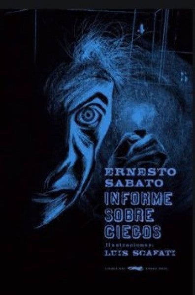 Informe sobre ciegos | Ernesto Sábato