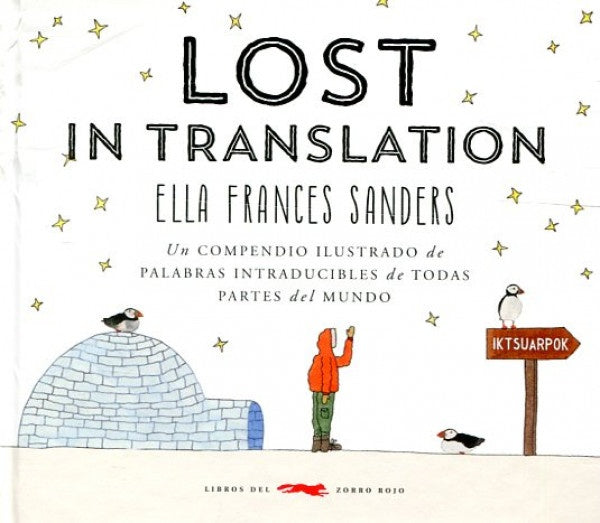 Lost in translation: Un compendio ilustrado de palabras intraducibles de todas partes del mundo | Ella Frances Sanders