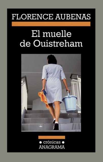 El muelle de Ouistreham | Florence Aubenas