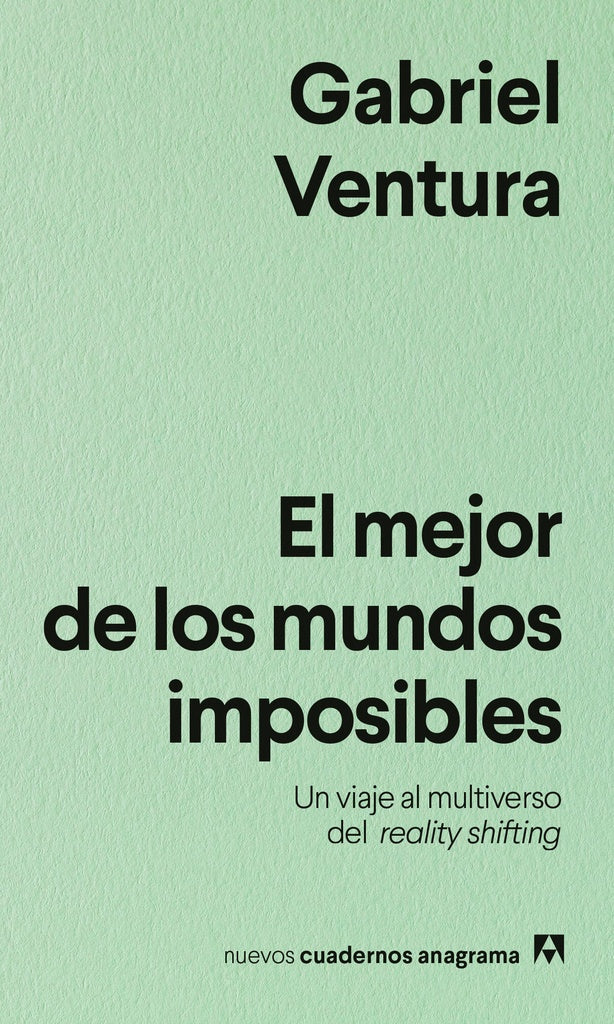 El mejor de los mundos imposibles | Gabriel Ventura