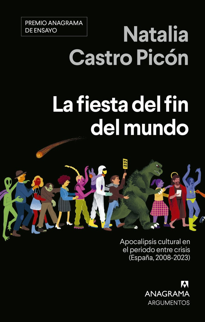 La fiesta del fin del mundo; Apocalipsis cultural en el periodo entre crisis (España, 2008-2023) | Natalia Castro Picón