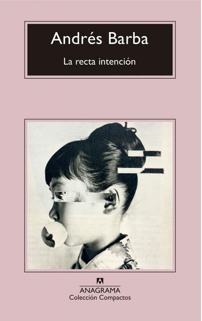 La recta intención | Andrés Barba