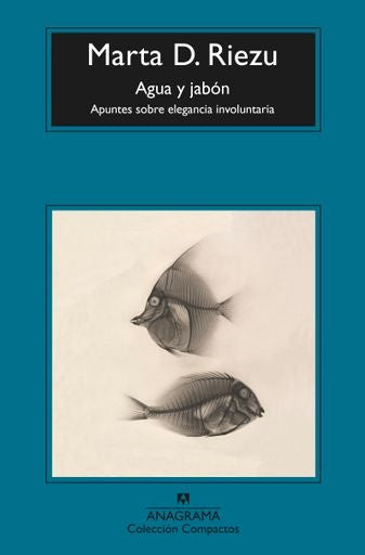 Agua y jabón | Marta D. Riezu