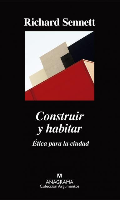 Construir y habitar; Ética para la ciudad | Richard Sennett