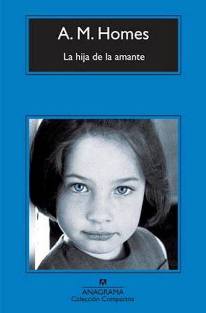 La hija de la amante | A. M. Homes