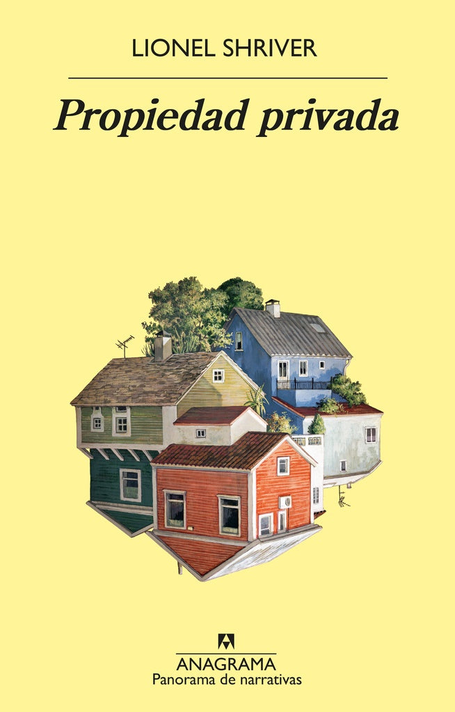 Propiedad privada | Lionel Shriver