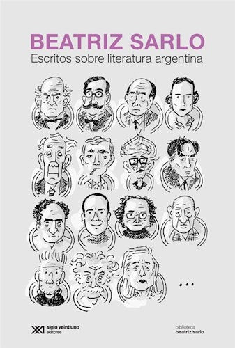 Escritos sobre literatura argentina (edición 2019) | BEATRIZ SARLO