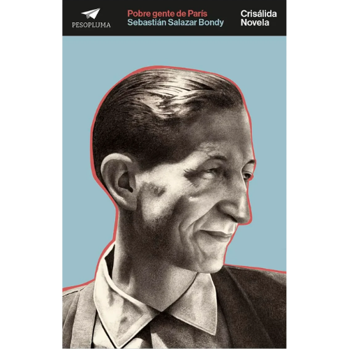 Pobre gente de París | Sebastián Salazar Bondy