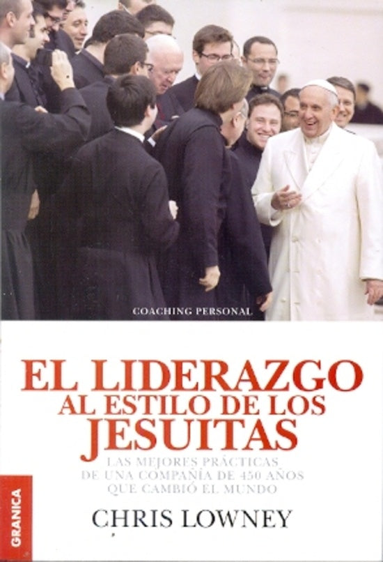 El Liderazgo al Estilo de los Jesuitas | Chris Lowney