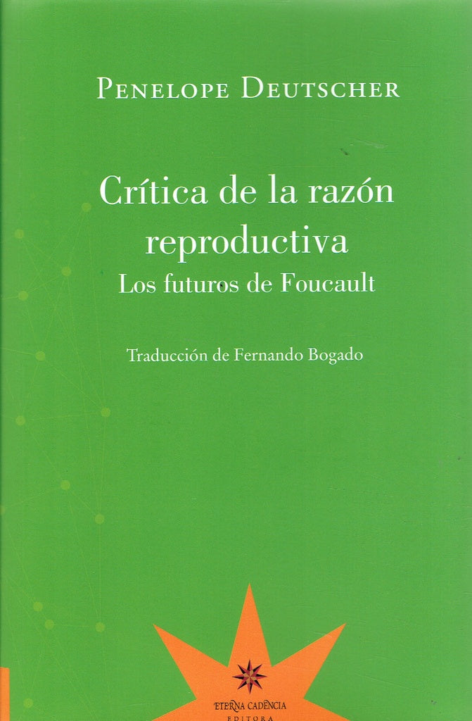 Crítica de La Razón Reproductiva: Los Futuros de Foucault | Penélope Deutscher