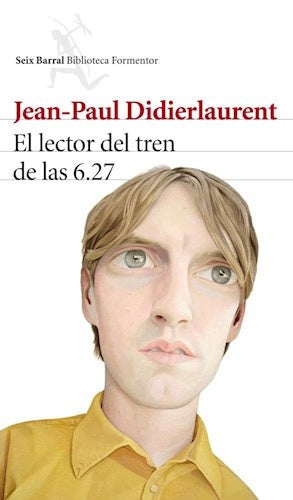 El Lector del Tren de las 6.27 | Jean-Paul Didierlaurent