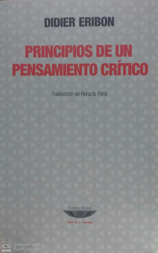 Principios de un pensamiento crítico. | Didier Eribon