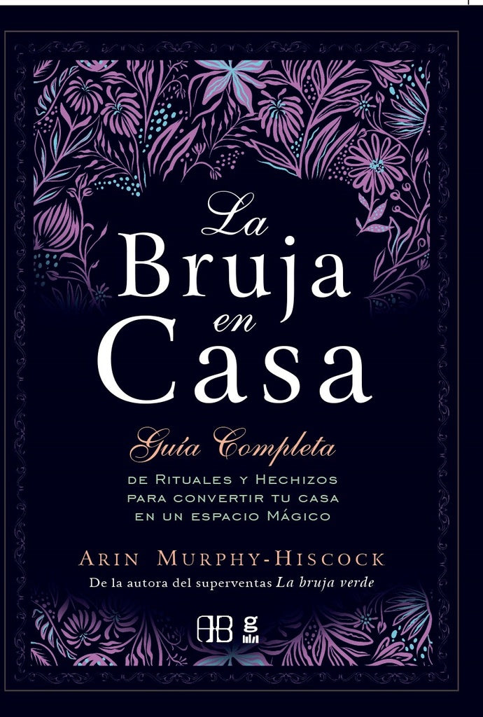 La Bruja en Casa: Guía de Ritual | Arin Murphy-Hiscock