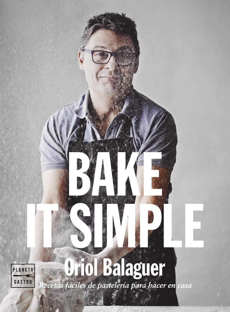 Bake It Simple! | Oriol Balaguer