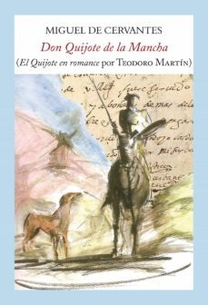 Don Quijote de la Mancha (El Quijote en romance por Teodoro Martín) | Teodoro Martín de Molina