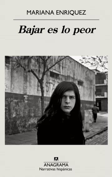 Bajar es lo peor | Mariana Enriquez