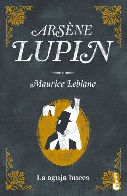 Arsene Lupin - La Aguja Hueca (3) | Maurice Leblanc
