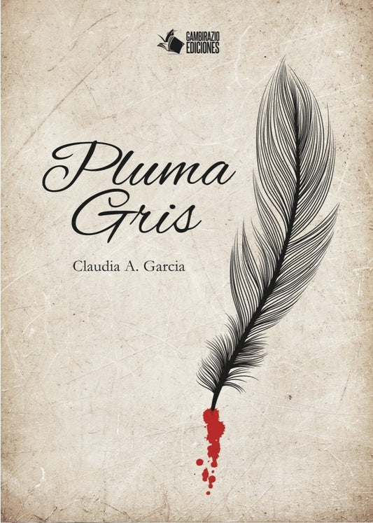 Pluma Gris | Claudia A. García