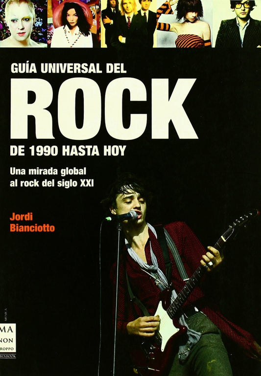 Guía Universal del Rock, de 1990 hasta Hoy | Jordi Bianciotto