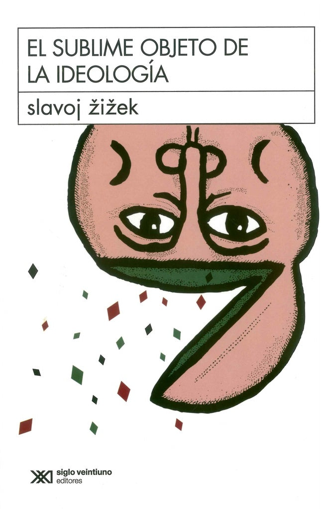 Sublime Objeto De La Ideología, El | Slavoj Zizek