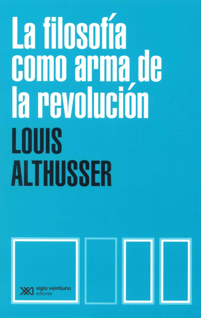 Filosofía Como Arma De La Revolución, La | Louis Althusser
