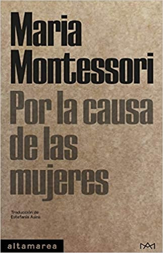 Por La Causa De Las Mujeres | Maria Montessori