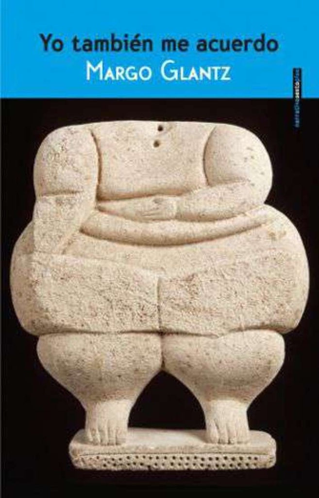 YO TAMBIEN ME ACUERDO | MARGO GLANTZ