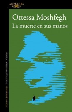 La muerte en sus manos | Ottessa Moshfegh