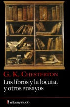 Los libros y locuras, y otros ensayos | Gilbert Keith Chesterton
