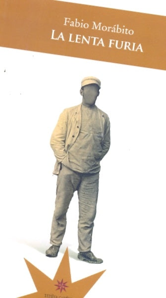 La lenta furia | Fabio Morábito