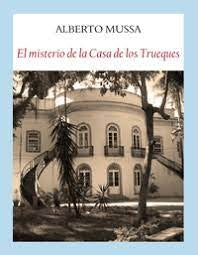 El Misterio de la Casa de los Trueques | Alberto Mussa