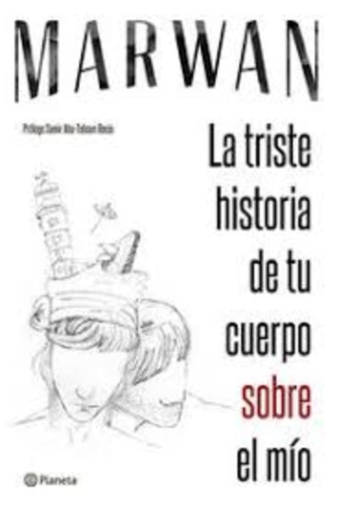 La Triste Historia de tu Cuerpo Sobre el Mío | Marwan
