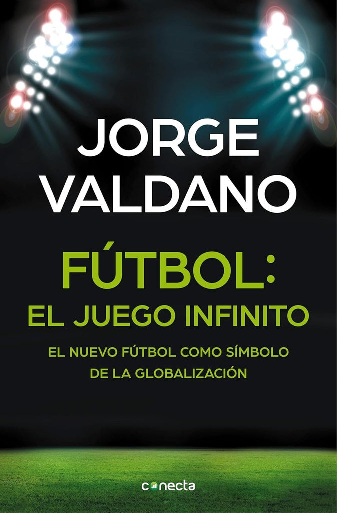 Fútbol: El Juego Infinito, El Nuevo Fútbol como Símbolo de la Globalización | Jorge Valdano