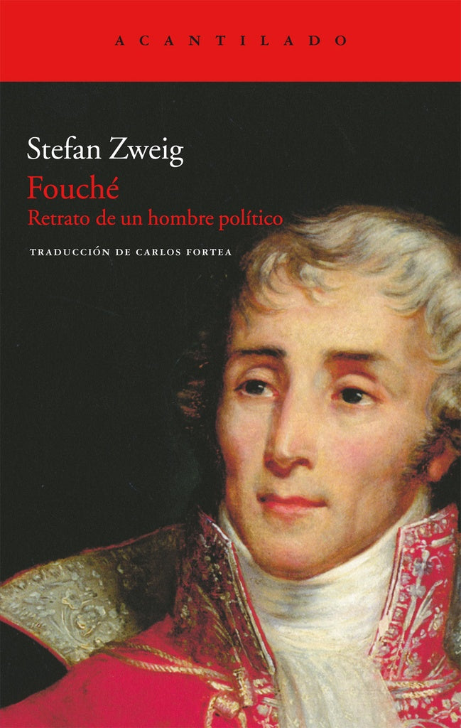 Fouché: Retrato de un Hombre Político | Stefan Zweig