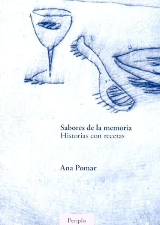 Sabores de la Memoria | Ana Pomar