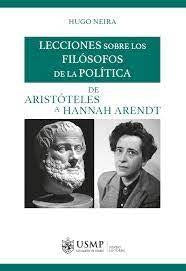 Lecciones sobre los Filósofos de la Política: de Aristóteles a Hannah Arendt | Hugo Neira
