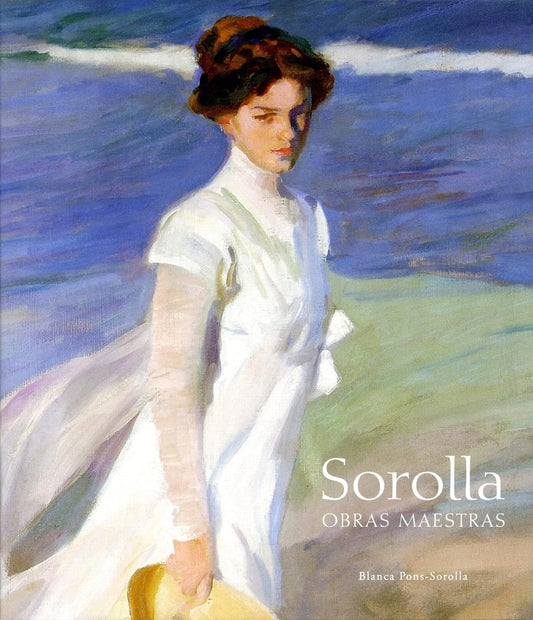 Sorolla: Obras Maestras | Blanca Pons-Sorolla