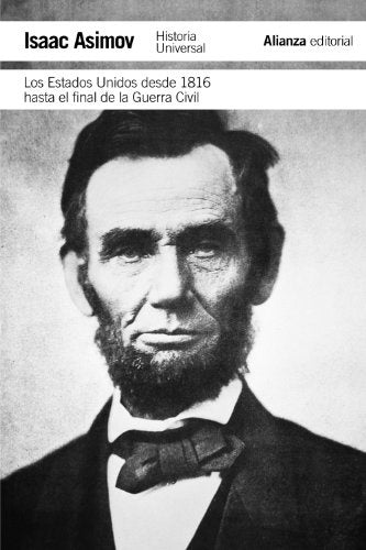 Los Estados Unidos desde 1816 hasta el Final de la Guerra Civil | Isaac Asimov