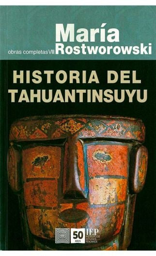 Historia del Tahuantinsuyu | Maria Rostworowski