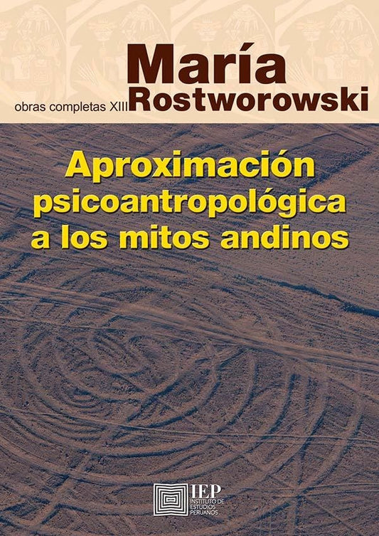 Aproximación psicoantropológica a los mitos andinos | Maria Rostworowski