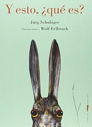 Y esto, ¿qué es? | Jürg Schubiger
