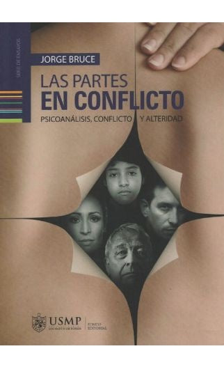 Las Partes en Conflico: Psicoanálisis, Conflicto y Alteridad | Jorge Bruce