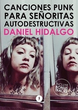 Canciones Punk para Señoritas Autodestructivas | Daniel Hidalgo