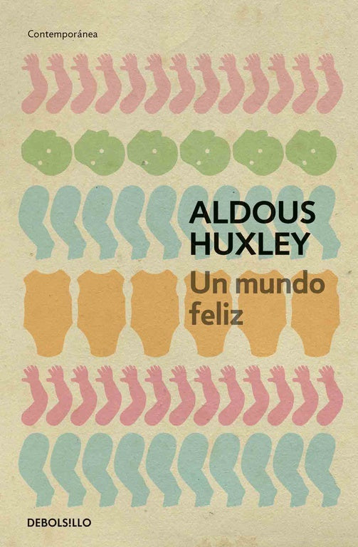 Un Mundo Feliz | Aldous Huxley