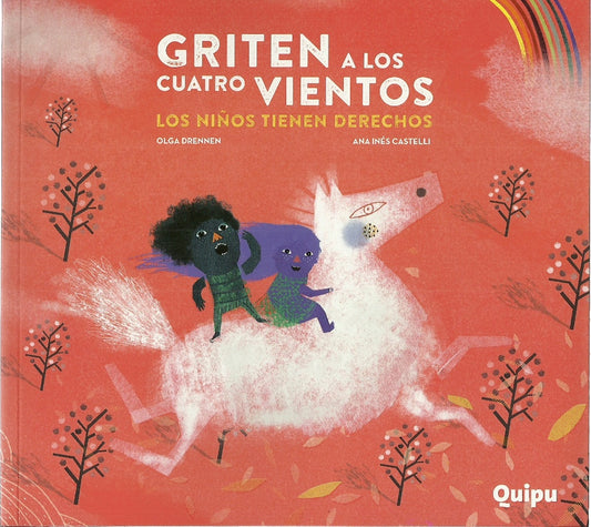 Griten a los Cuatro Vientos: Los Niños Tienen Derechos | Drennen, Castelli