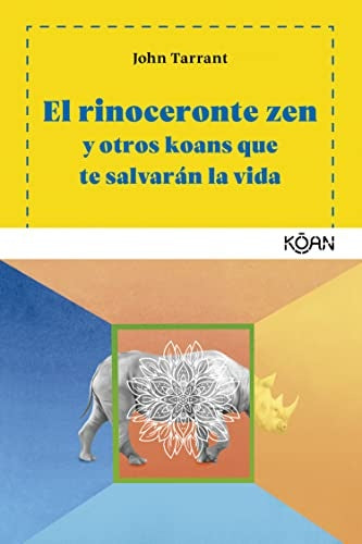 El Rinoceronte Zen y otros Koans que te Salvarán la Vida | John Tarrant