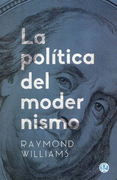 La Política del Modernismo | Raymond Williams