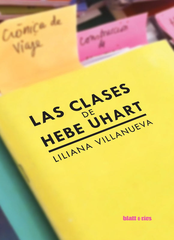 Las Clases de Hebe Uhart | Liliana Villanueva